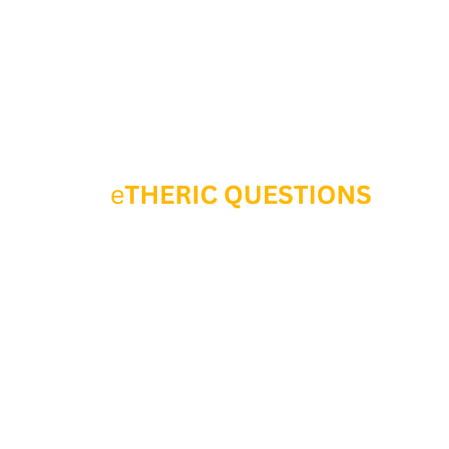 Etheric Questions